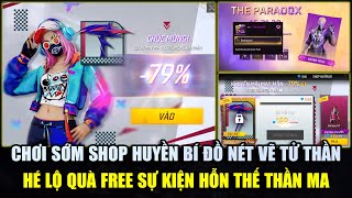 Chơi Sớm Shop Huyền Bí Nét Vẽ Tử Thần Mới Siêu Rẻ - Hé Lộ Quà Free Sự Kiện Thần Ma Free Fire