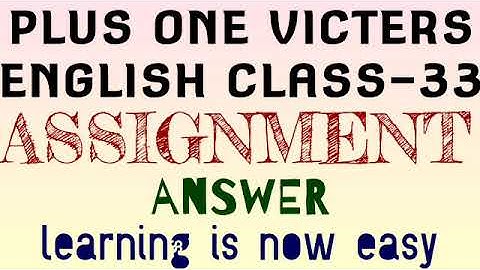 plus one english class-33 assignment answers (victers)