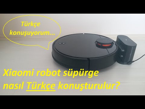 Xiaomi Robot Süpürge nasıl Türkçe konuşur?