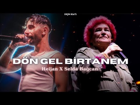 Selda Bağcan X Heijan | Dön Gel Birtanem #mix [feat.Erçin Beats]