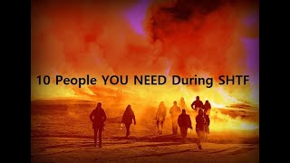 10 People YOU NEED in your Prepper Group During SHFT Collapse