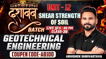 Geotechnical Engineering | Class - 39 | Unit-12 | Shear Strength Of Soil I Part - 5| UPPSC AE|RRB JE