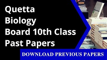 10th Class Biology Past Paper Quetta Board