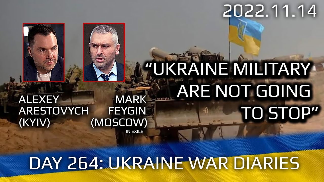 War Day 264: war diaries w/Advisor to Ukraine President, Intel Officer @arestovych & #Feygin