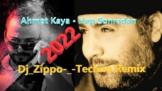 Ahmet Kaya - Hep Sonradan (Dj_Zippo -_- Techno Remix) 2022 Resimi