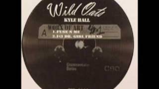 Video thumbnail of "Kyle Hall -  I 3 Dr. Girl Friend"