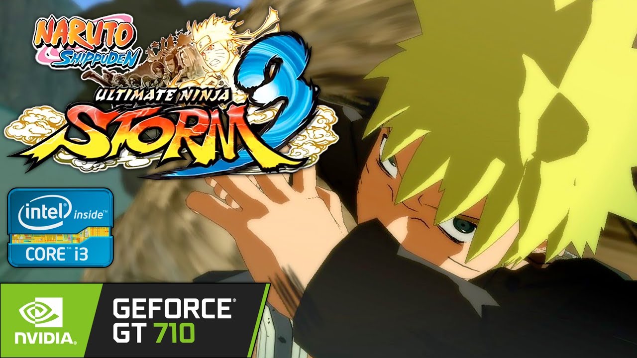 Naruto Ultimate Ninja Storm 3 - GeForce GT 710 1GB DDR3 / Intel