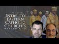 101 Intro to Eastern Catholic Churches