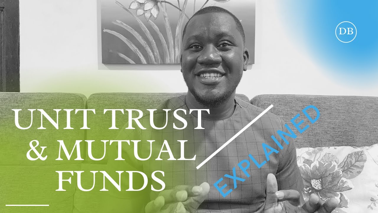 UNIT TRUST AND MUTUAL FUNDS EXPLAINED - YouTube