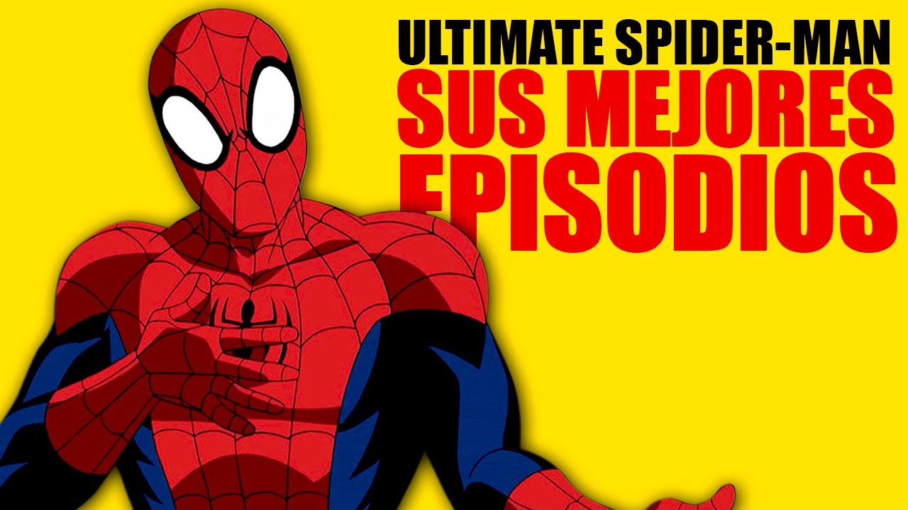 Los 10 mejores episodios de Ultimate Spider-Man - YouTube