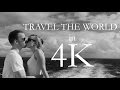 Travel The World in 4K