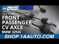 How to Replace Front Passenger CV Axle 2001-05 BMW 325Xi