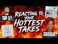 Reacting to YOUR HOT TAKES (#4)
