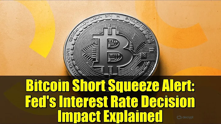 Bitcoin Short Squeeze Alert: Fed's Interest Rate Decision Impact Explained