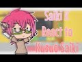 Saiki K Reacts To Kusuo Saiki//Hands Clap + Tik Toks//No Part 2//GLRV//Kindred Spirit