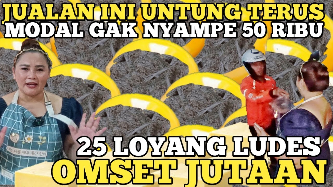 CUMA MODAL DIBAWAH 50 RIBU JUALAN INI UNTUNG TERUS! 25 LOYANG LUDES OMSET JUTAAN ! IDE USAHA RUMAHAN