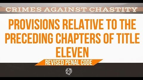 REVISED PENAL CODE Book 2; Provisions Relative to the Preceding Chapters of Title 11 [AUDIO CODAL]