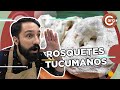 ROSQUETES TUCUMANOS