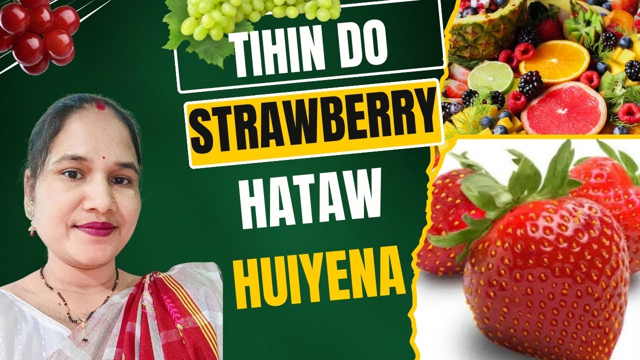 TIHIN DO STRAWBERRY HATAW HUIYENA I SANTHALI VLOGS VIDEO II Fruits🍍🍎🍓🍇