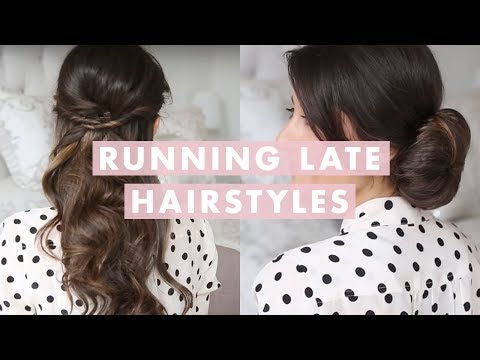 Running Late Hairstyles