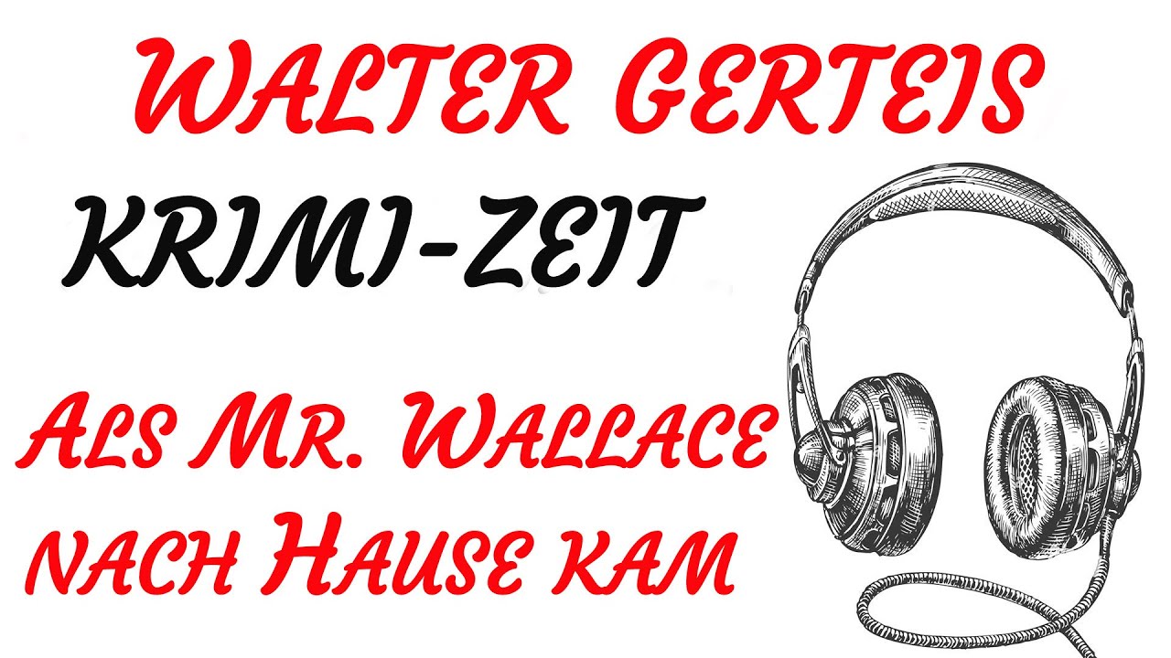 KRIMI Hörspiel - Walter Gerteis - ALS MR. WALLACE NACH HAUSE KAM... (1965)