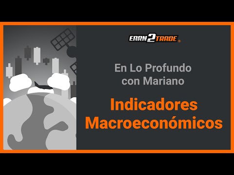 Indicadores macroeconómicos – ¿A cúales prestar atención?