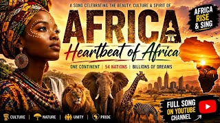 AFRICA – Heartbeat of Africa 🌍 | Epic Afrobeat Anthem 2026 | Cinematic World Music | Full Song