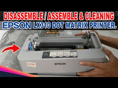 HOW TO DISASSEMBLE AND CLEANING EPSON LX310 DOT MATRIX