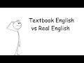 Textbook English vs Real English | Why Native Speakers Sound Different