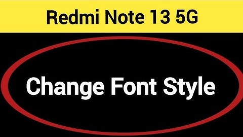 How to change font style, Redmi note13 5G me font style change kaise karen
