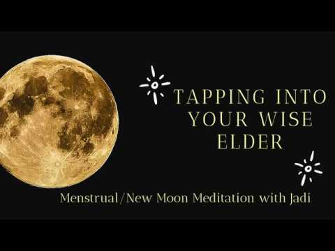 Meditation for Menstruation (New Moon): Connect to your Wise Elder