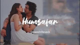 Humsafar (Slowed and Reverb) | Saiyaara | Sachet - Parampara | @2amRelaxation0