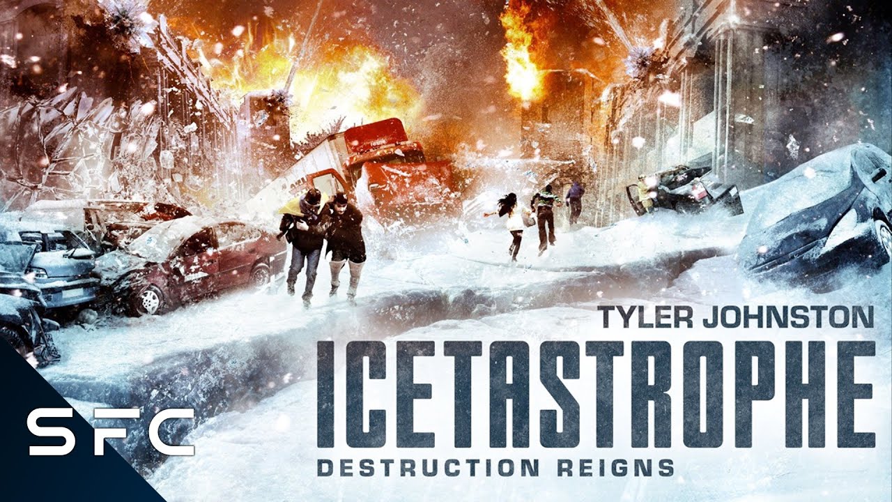 Icetastrophe   Full Movie   Action Sci-Fi Disaster   Sci-Fi Central