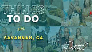Things to Do in Savannah, GA Pt. 2 | Good Food, Drink Fails & Wild Local Advice