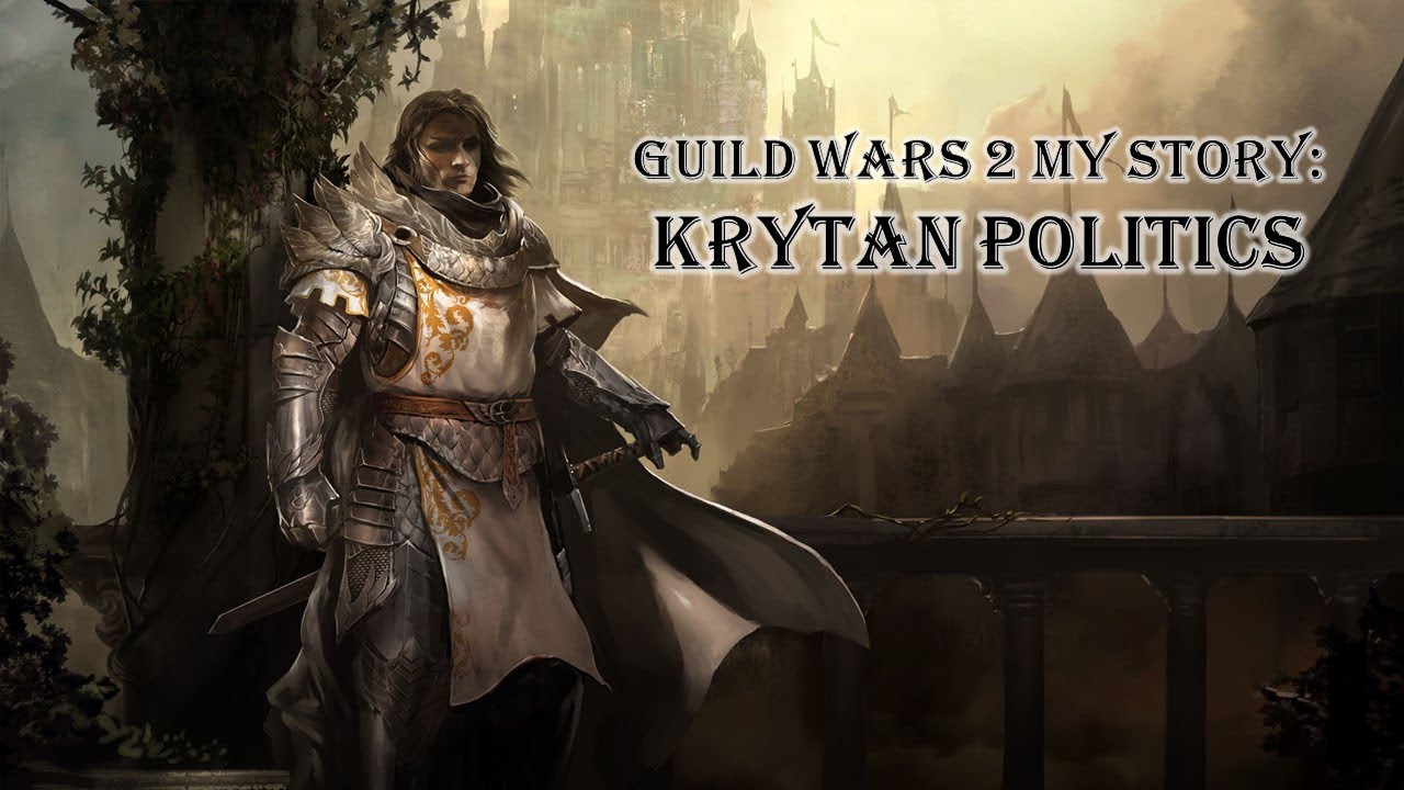 1. Guild Wars 2 My Story: Krytan politics (All videos)
