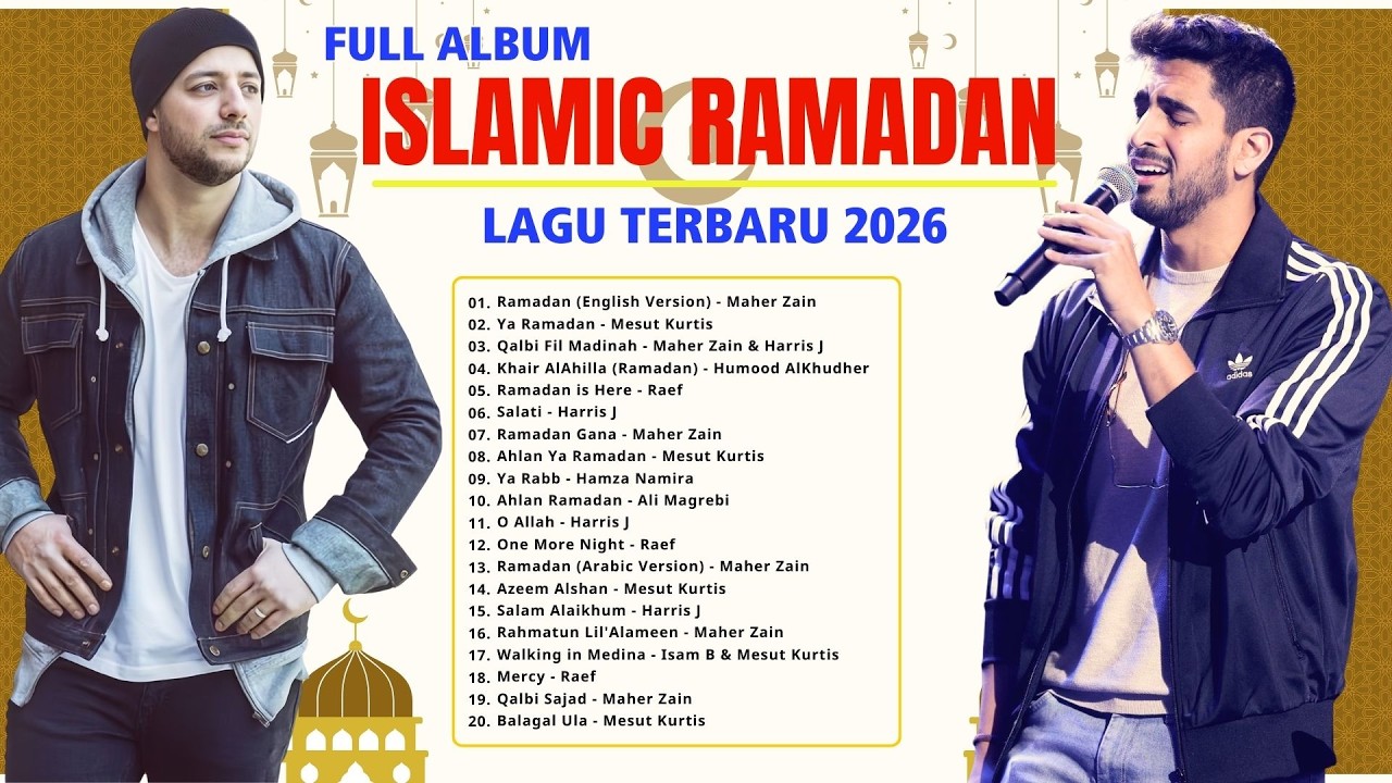 Ahlan Ya Ramadan 🎶 Kumpulan Lagu Islami Ramadan 2026 | Maher Zain, Ali Magrebi