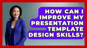 How Can I Improve My Presentation Template Design Skills? - Graphic Design Nerd