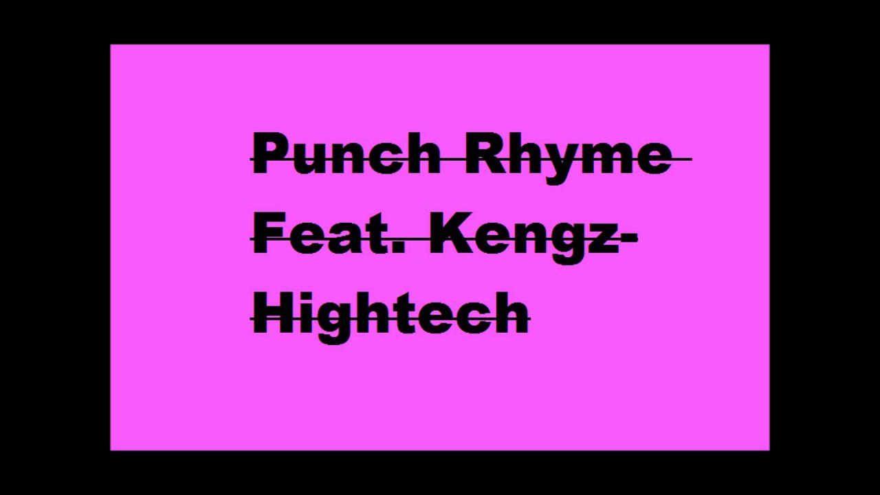 Punch Rhyme ft. Kengz Hightech YouTube