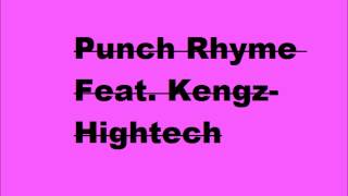 Punch Rhyme ft. Kengz- Hightech