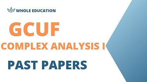 Complex Analysis Past Papers GCUF | MSc 1st semester