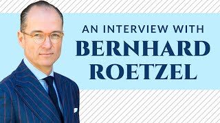 How To Dress Like a Gentleman - Interview with Bernhard Roetzel