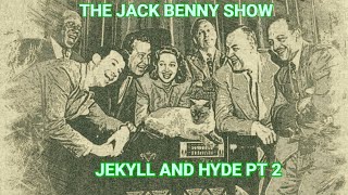 JACK BENNY - JEKYLL AND HYDE PT 2 #OTR #OLDTIMERADIO