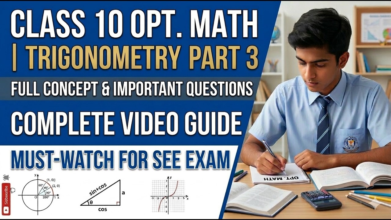 Class 10 Optional Math | Trigonometry Part 3 | Full Concept | SEE ...