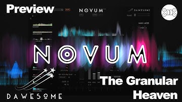 Novum - Dawesome | The deepest Granular Synth! | Audio Plugin Preview