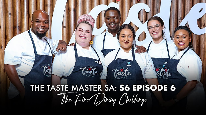 The Taste Master SA S6 Episode 6 : The Fine Dining Challenge