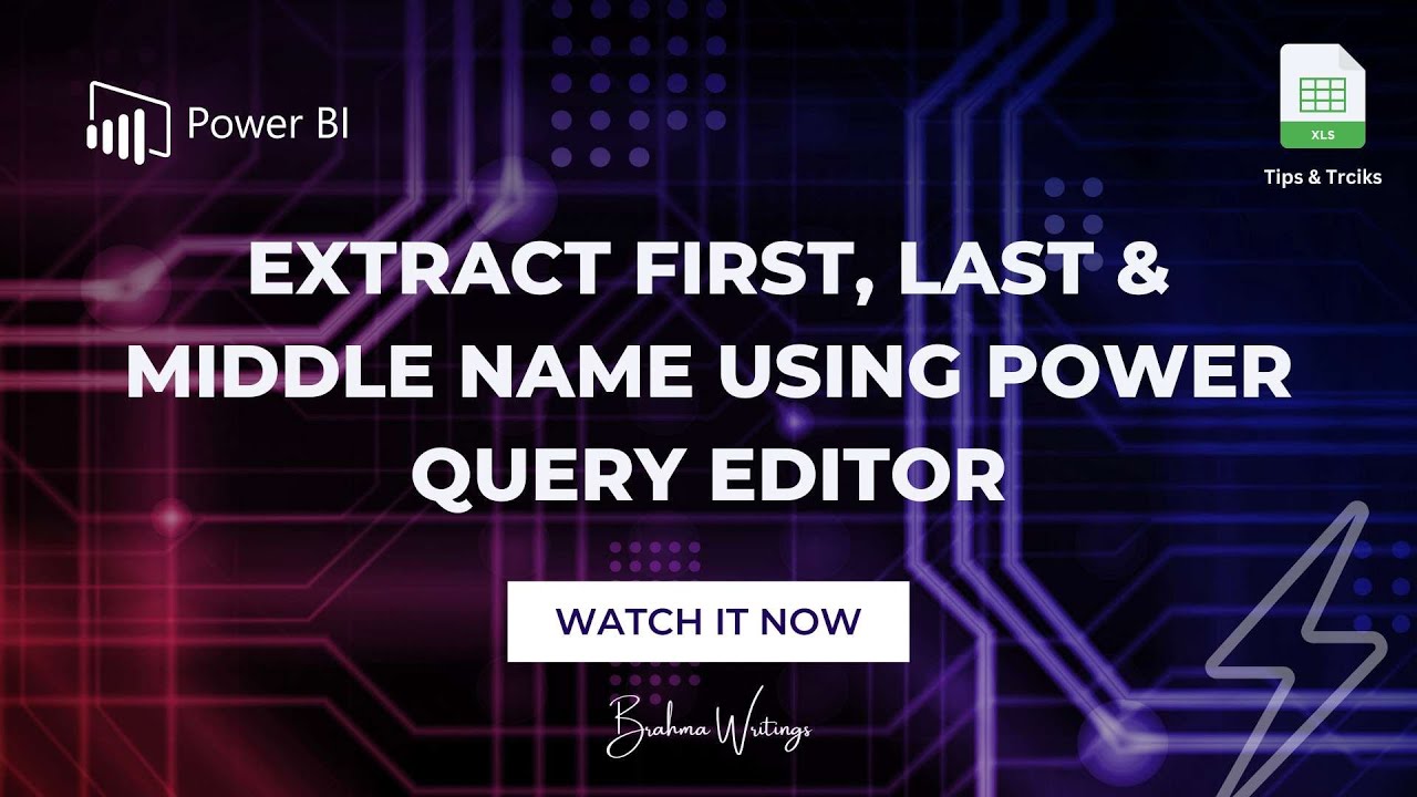 How to Extract First, Last & Middle Name Excel Power Query Editor ...