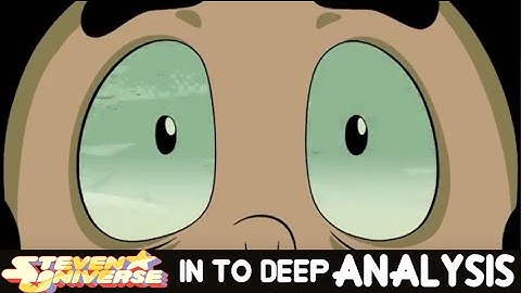 Steven Universe Analysis - In Too Deep