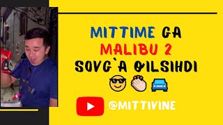 Mittivine | Mittime ga MALIBU 2 SOVG`A qilishdi 🥳