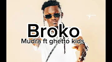 BROKO by Mudra da viral ft ghetto kids (new audio 2023)