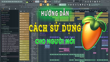Tổng quan về các thanh công cụ trong FL Studio | Hướng dẫn chi tiết cho người mới | FL Studio 20
